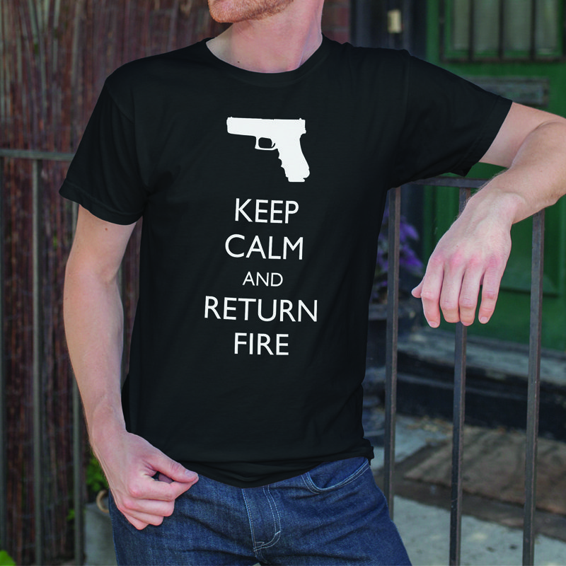 Keep Calm And Return Fire